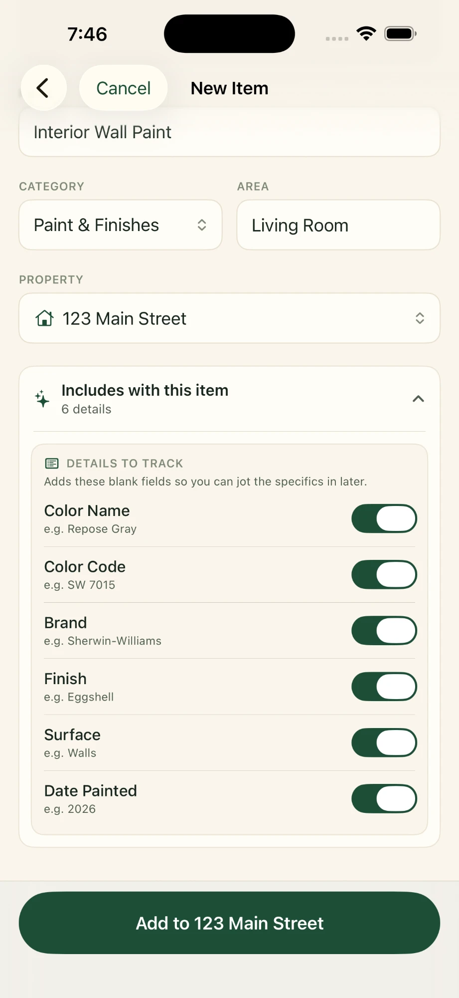 New Item form in Around The House on iPhone for Interior Wall Paint in the Living Room at 123 Main Street, with six paint details switched on: Color Name (e.g. Repose Gray), Color Code (e.g. SW 7015), Brand (e.g. Sherwin-Williams), Finish (e.g. Eggshell), Surface (e.g. Walls), and Date Painted (e.g. 2026).